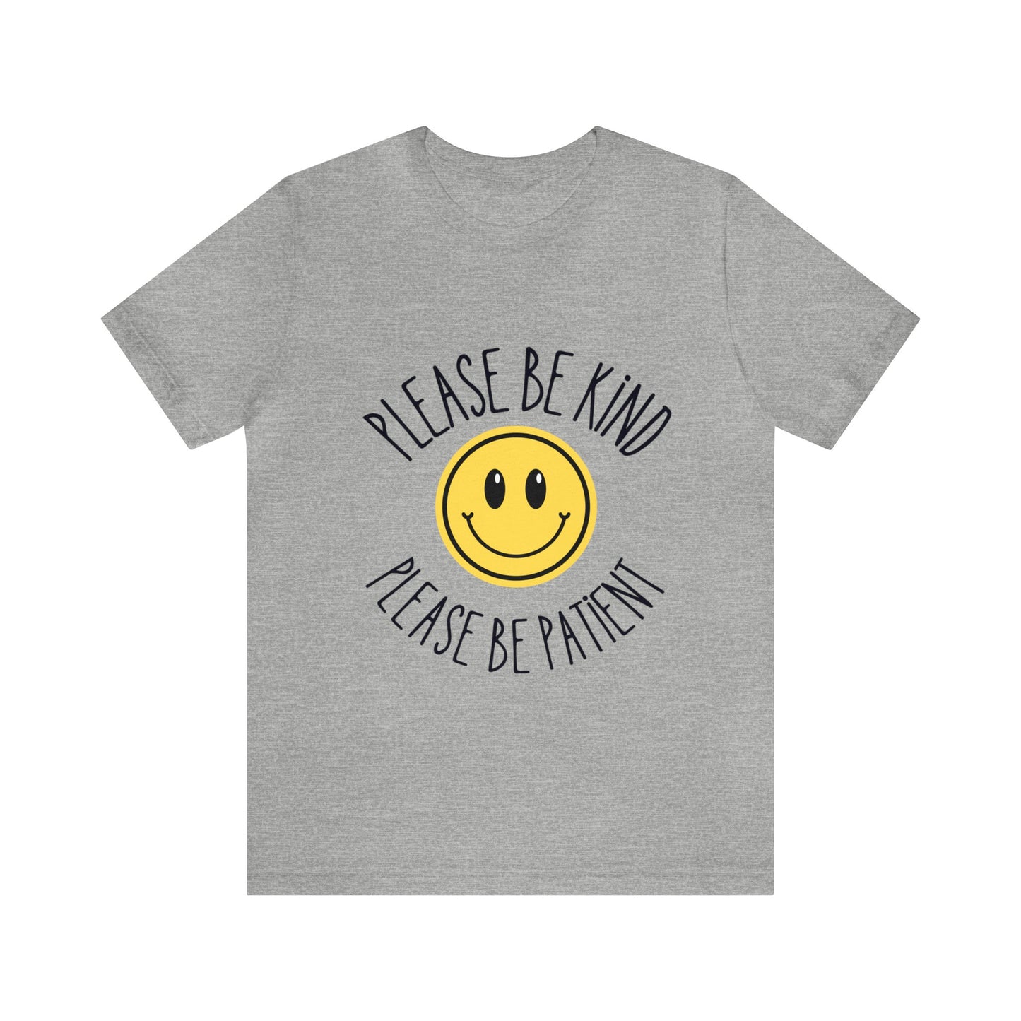 Please be patient and kind Tee