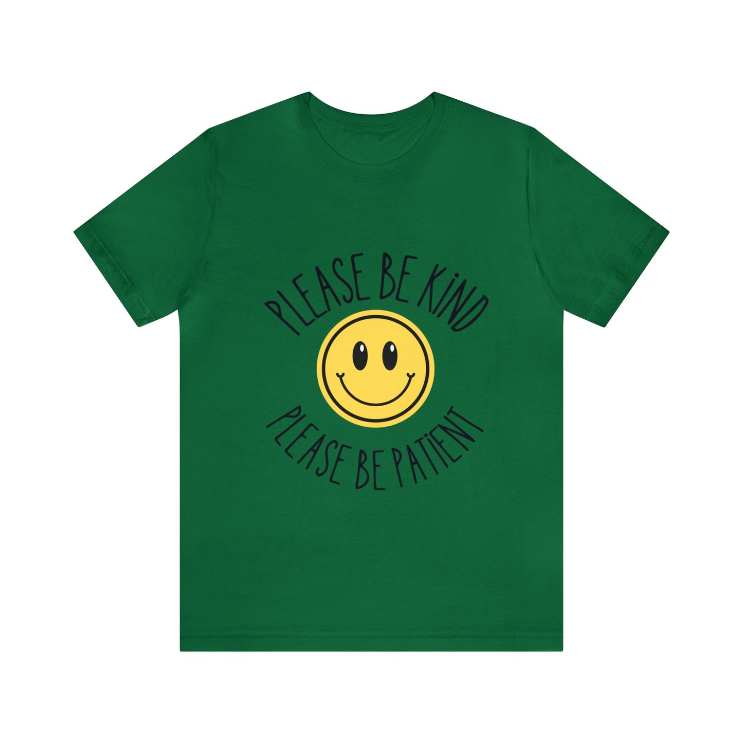 Please be patient and kind Tee