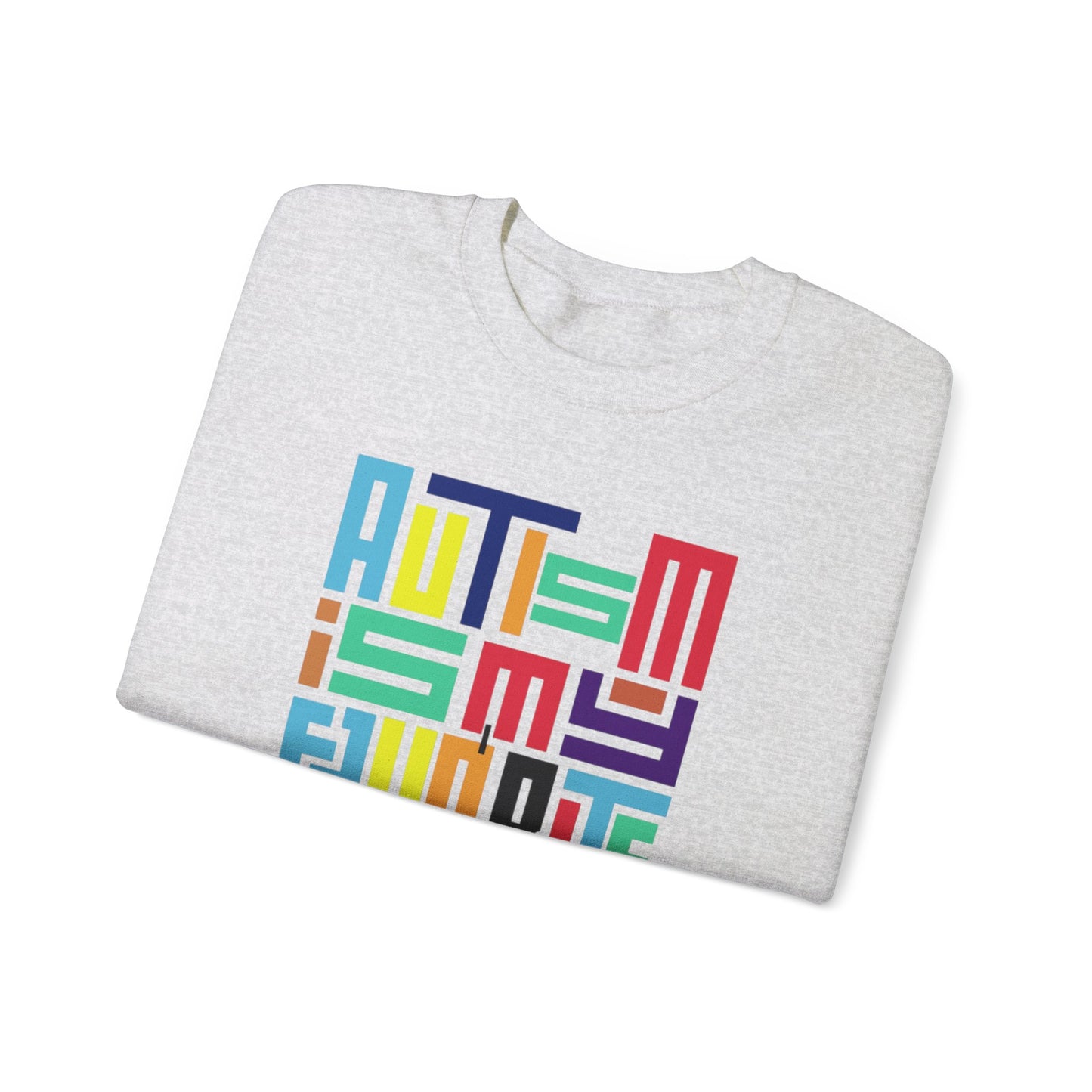 Autism is my favorite love Crewneck Sweatshirt