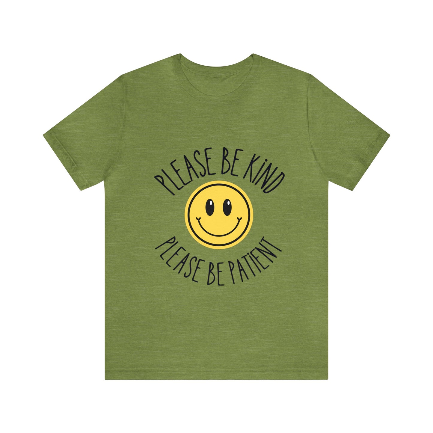 Please be patient and kind Tee