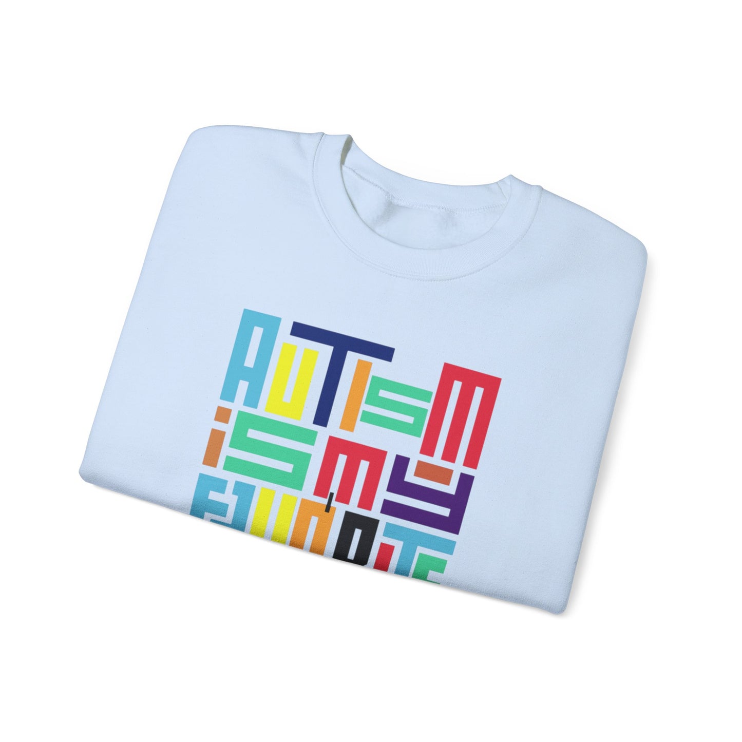 Autism is my favorite love Crewneck Sweatshirt